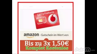 Kostenlose Callya Prepaid Simkarte + 3x 5,00 € +60,00 € Amazon Gutschein Kostenlos Update 5€ Gratis