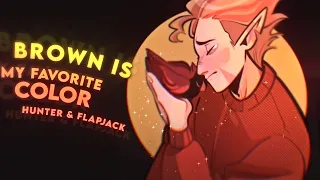 Hunter & Flapjack | Brown is my favorite color | The Owl House Edit