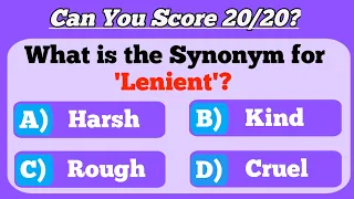 Synonym Quiz | CAN YOU SCORE 20/20? #part 3