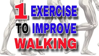 1 Important Exercise to Improve Walking Balance and Distance