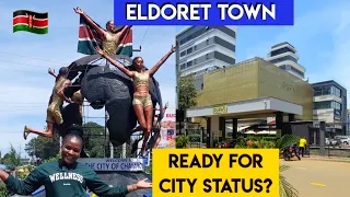 ELDORET TOWN on the right track to attain CITY STATUS..this is why