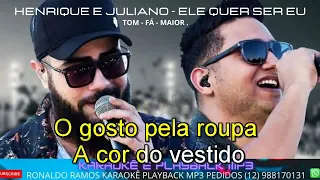 KARAOKÊ  - Henrique e Juliano  - Ele Quer Ser Eu  - LANÇAMENTO .