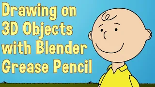 Draw on 3D Objects? Blender Grease Pencil Makes It Simple and Easy!