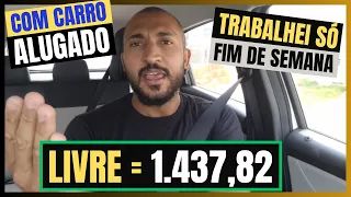 QUANTO EU FAÇO TRABALHANDO DE UBER SÓ FINAL DE SEMANA COM CARRO ALUGADO Uber, 99pop