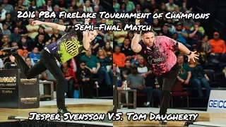 2016 PBA FireLake Tournament of Champions Semi-Final Match - Svensson V.S. Daugherty