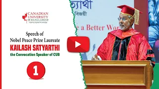Speech of Nobel Peace Prize Laureate Kailash Satyarthi, the Convocation Speaker of CUB (31/01/2023)