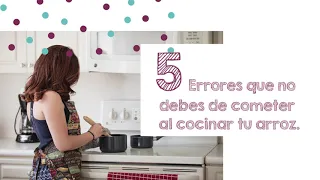 5 ERRORES QUE DEBES EVITAR AL COCINAR ARROZ | USA Rice México | #Arroz