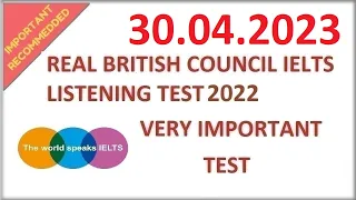 🔴🏁 REAL NEW BRITISH COUNCIL IELTS LISTENING PRACTICE TEST WITH ANSWERS - 30.04.2023