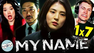 MY NAME 마이 네임 Episode 7 Reaction! | Han So-hee | Park Hee-soon | Ahn Bo-Hyun