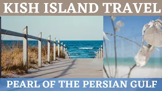 Iran  Kish Island 19 may 2022/kish island in persian gulf: the most beautiful/kish island tour