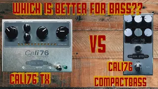 Origin Effects Cali76-TX VS Cali76-Compact Bass (Bass)