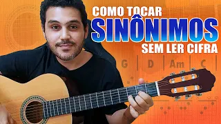 Como tocar SINÔNIMOS no violão (Sem ler cifra)