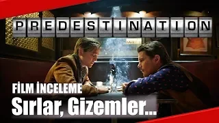 Predestination (2014) - Film İncelemesi, Sırlar, Gizemler