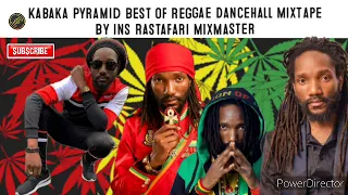 Kabaka Pyramid Best Of Reggae Dancehall MixTape By Ins Rastafari MixMaster (August 2021)