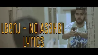 Lbenj - No Asahbi Lyrics | Parole