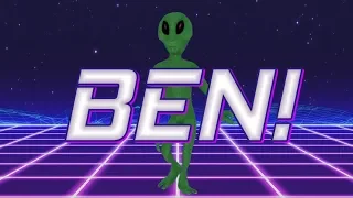 HAPPY BIRTHDAY BEN! - ALIEN REMIX