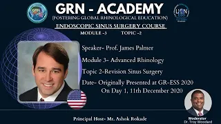 ‘GRN-ACADEMY' - ESS, Module 3 - Topic 2 - Revision Sinus Surgery - Prof James Palmer