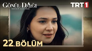 Gönül Dağı 22. Bölüm @trt1