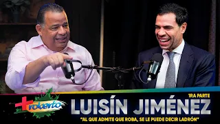 Luisín Jiménez: "El que devuelve dinero, es porque se lo robó" - MAS ROBERTO (1ra parte)