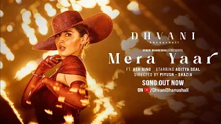 Mera Yaar (Lyrics) Song: Dhvani Bhanushali |  Aditya Seal | Ash King |