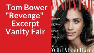 Tom Bower "Revenge" Excerpt Vanity Fair #meghanmarkle #ukroyals #TomBower #vanityfair