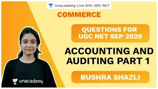 UGC NET SEP 2020 | Accounting and Auditing Part 1 | Commerce | Shazli | Unacademy Live