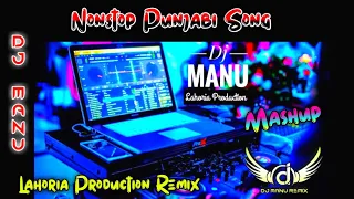 Nonstop Punjabi Mashup Lahoria Production 2023 Ft Dj Manu New Punjabi Song 2023