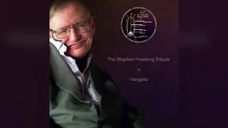 Stephen Hawkings Tribute - Vangelis