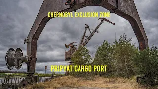Chernobyl Exclusion Zone - Pripyat Cargo Port