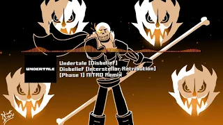 Undertale - "Disbelief [Interstellar Retribution]" [Phase 1] NITRO Remix