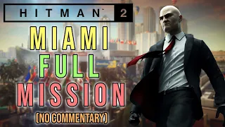 Hitman 2: Miami FULL MISSION (No Commentary) | Walkthrough Part 1