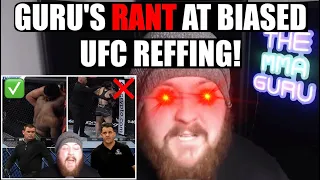 MMA Guru's RANT at BIASED UFC REFFING!