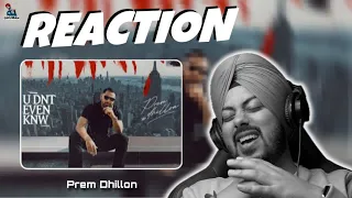 Reaction on U Dnt Even Knw (Official Video) Prem Dhillon