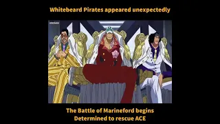 Whitebeard pirates appeared unexpectedly the battle of marineford begins determined to rescue ace