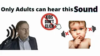 Only Adults can Hear this Sound | Kids Don't Click on this Video