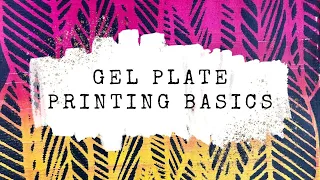 How to Use a Gelli Plate - Gel Print Basics - Intro to Gel Plate Printing