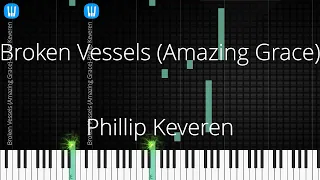 🎹 [Piano Solo]Broken Vessels (Amazing Grace)-Synthesia Piano Tutorial