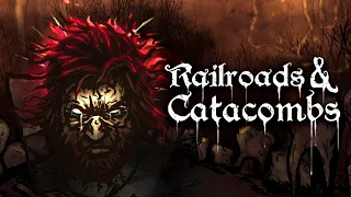 Railroads & Catacombs Trailer