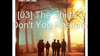 [03] The Shirts - Don't You Hesitate