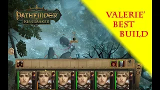 Pathfinder Kingmaker: Best build for Valerie (unfair difficulty)