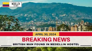 British Man Found Deceased in Hostel in El Poblado | Girlfriend Discovers Tragic Incident