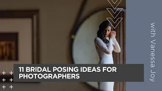 11 Bridal Posing Ideas for Photographers