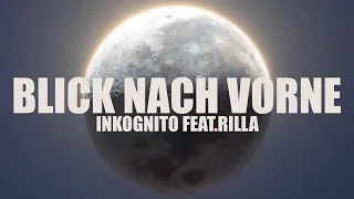 INKOGNITO X RILLA „BLICK NACH VORNE“