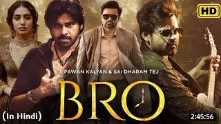 BRO Telugu New Release 2023 Full Movie Hindi Dubbed|Pawan Kalyan|Sai Dharam Tej|New South Movie