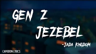 Jada Kingdom- Gen Z Jezebel Lyrics (Payment Plan Riddim) | Capridon Lyrics 🌀