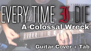 Every Time I Die - A Colossal Wreck (Guitar cover / Guitar tab)