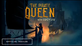 The Pirate Queen: A  Forgotten Legend ft. Lucy Liu - Official Trailer