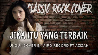 Jika Itu Yang Terbaik (Ungu) Airo Record Rock Cover Ft Azizah