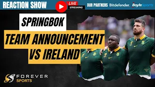 SPRINGBOK TEAM ANNOUNCEMENT VS IRELAND! | Live Reaction Show | Forever Rugby