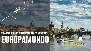 Prague - Pilsen- Rothenburg - Frankfurt